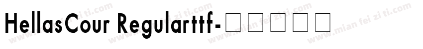 HellasCour Regularttf字体转换